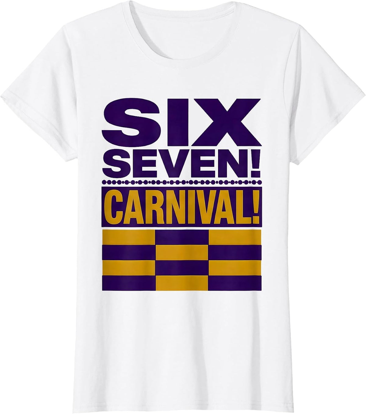 Six Seven! Carnival Meme Humor Mardi Gras Kids T-Shirt - White