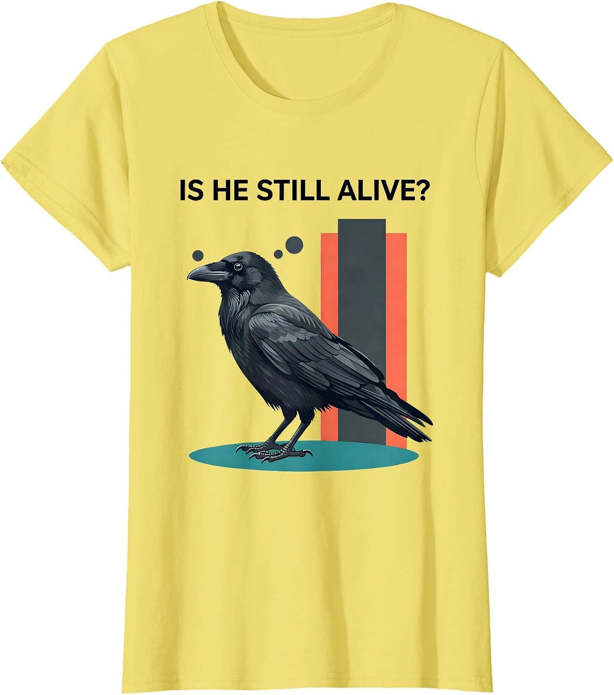 Is He Still Alive Dark Humor Crow Raven Bird Gothic T-Shirt - Lemon Yellow