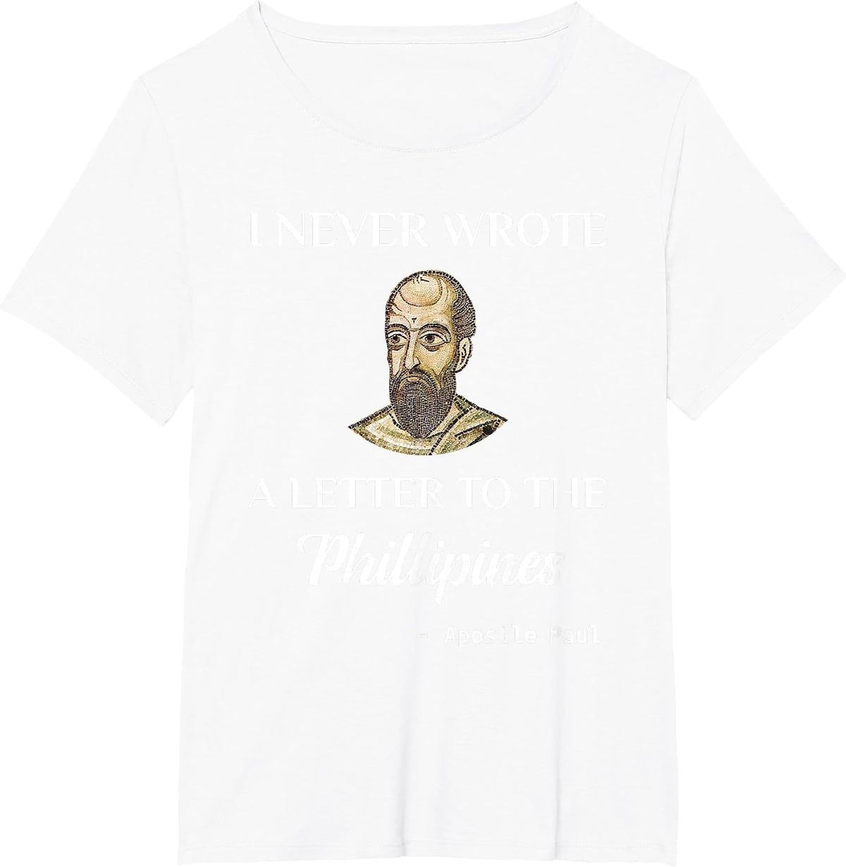 Funny Apostle Paul Christian Catholic Meme T-Shirt St. Paul T-Shirt - White