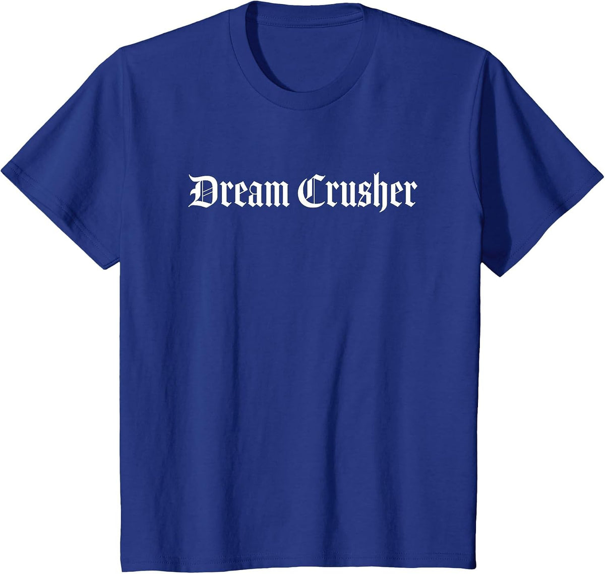 Dream Crusher Punk Goth Shirt T-Shirt - Royal Blue