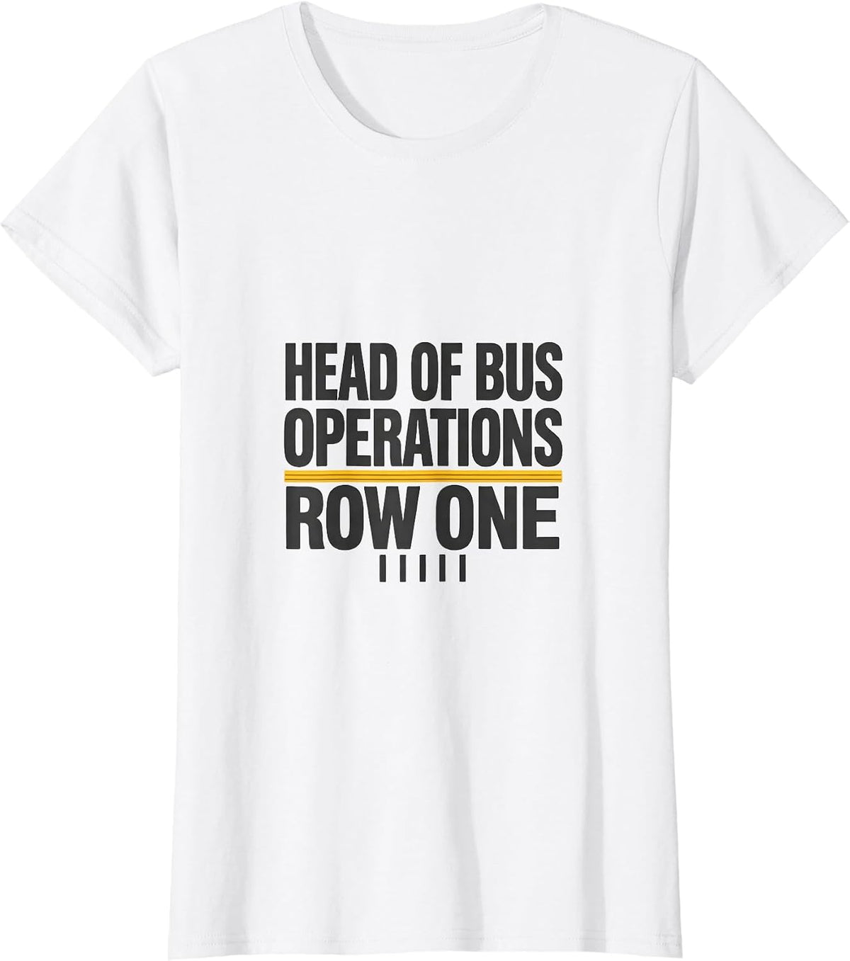 Women's Head Of Bus Operations Row One Funny School Bus Driver T-Shirt - White