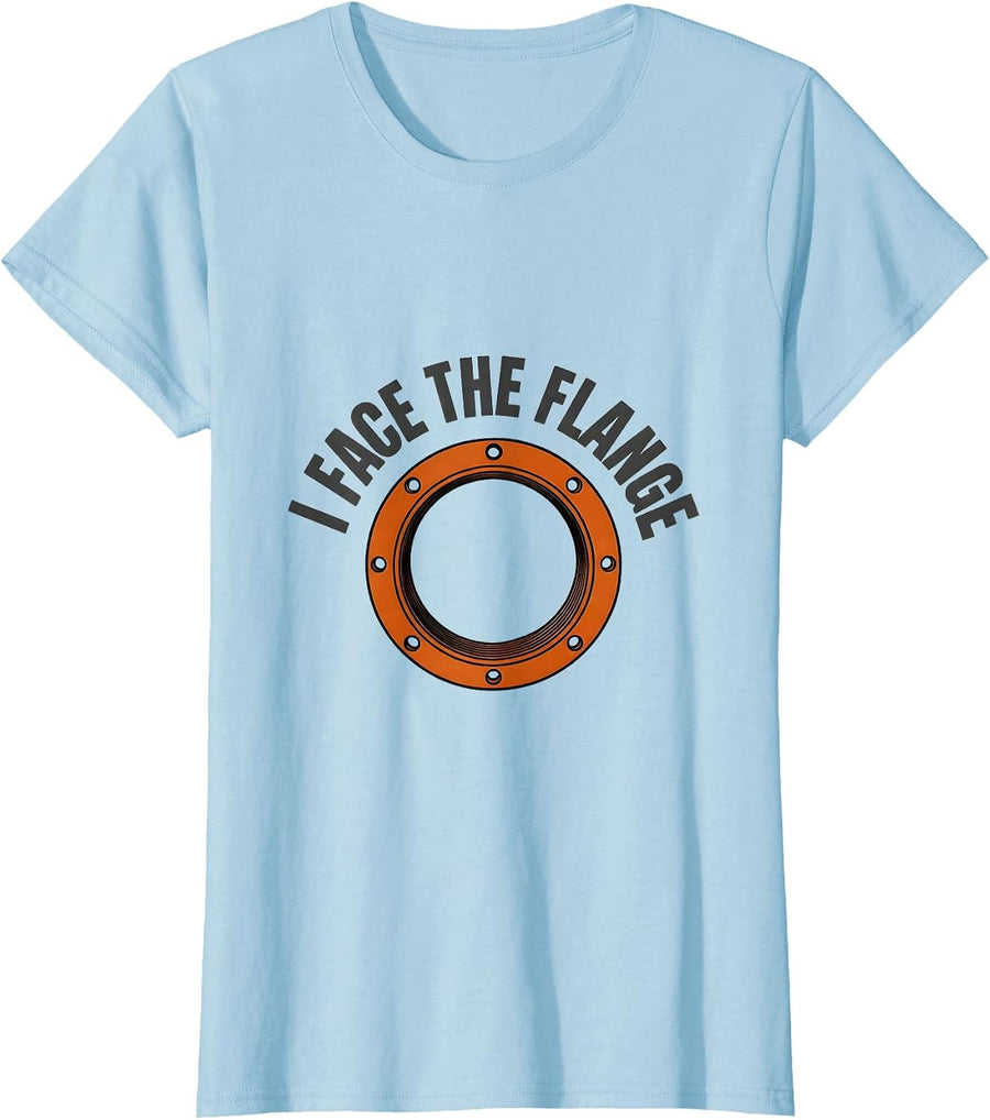 Women's I Face The Flange Funny Plumber Occupation Humor Plumbing T-Shirt - Baby Blue