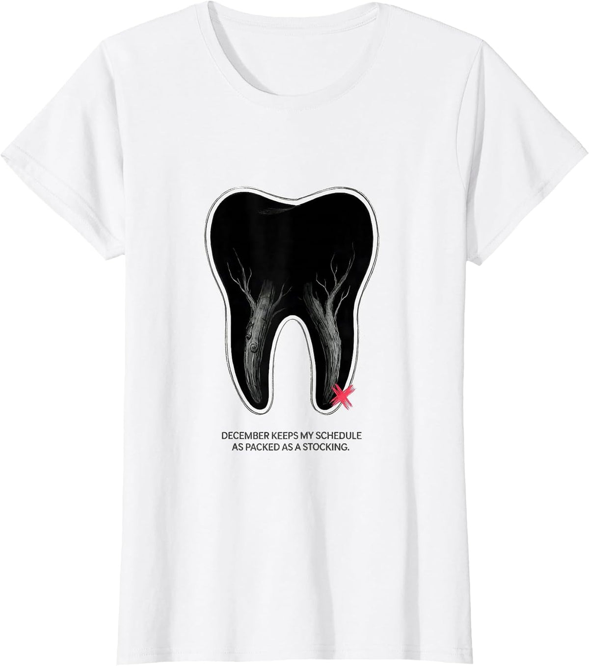 December Keeps My Schedule As Packed As A Stocking Funny T-Shirt - White