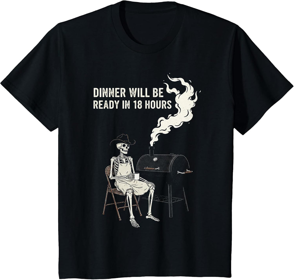 Dinner Will Be Ready in 18 Hours Barbecue Funny Smoking Meat T-Shirt - Black