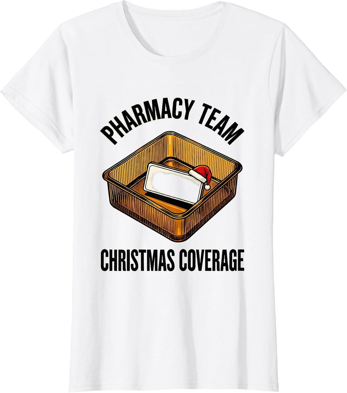 Women's Pharmacy Team Christmas Coverage Funny Pharmacist Tech T-Shirt - White