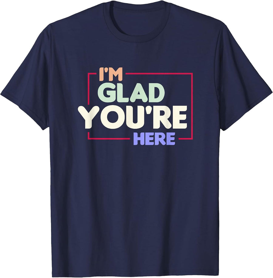 Welcome Back to School Im Glad You're Here Cool Teacher T-Shirt - Navy Blue