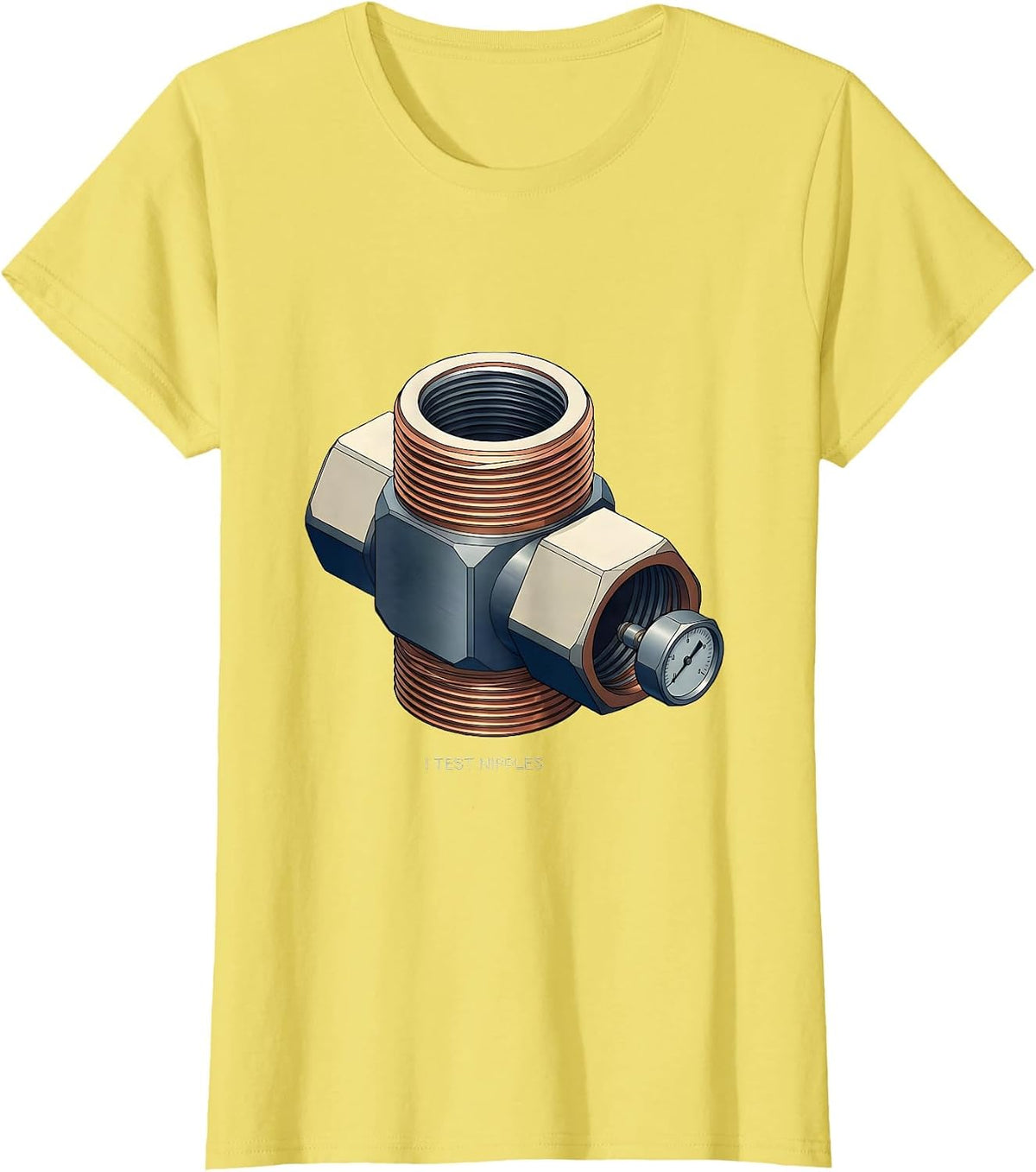 Women's I Test Nipples Funny Plumber Pipefitter Steamfitter T-Shirt - Lemon Yellow