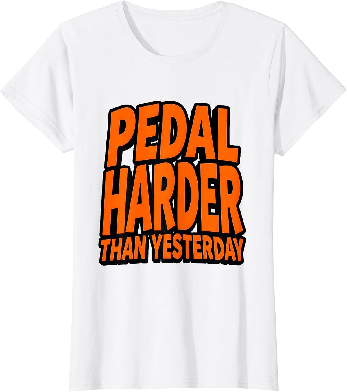 Pedal Harder Than Yesterday MTB Cycling Design T-Shirt - White