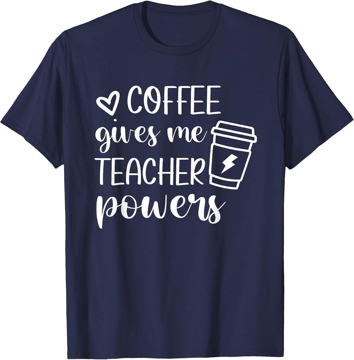 Coffee Gives Me Teacher Powers Teacher Life Back to School T-Shirt - Navy Blue