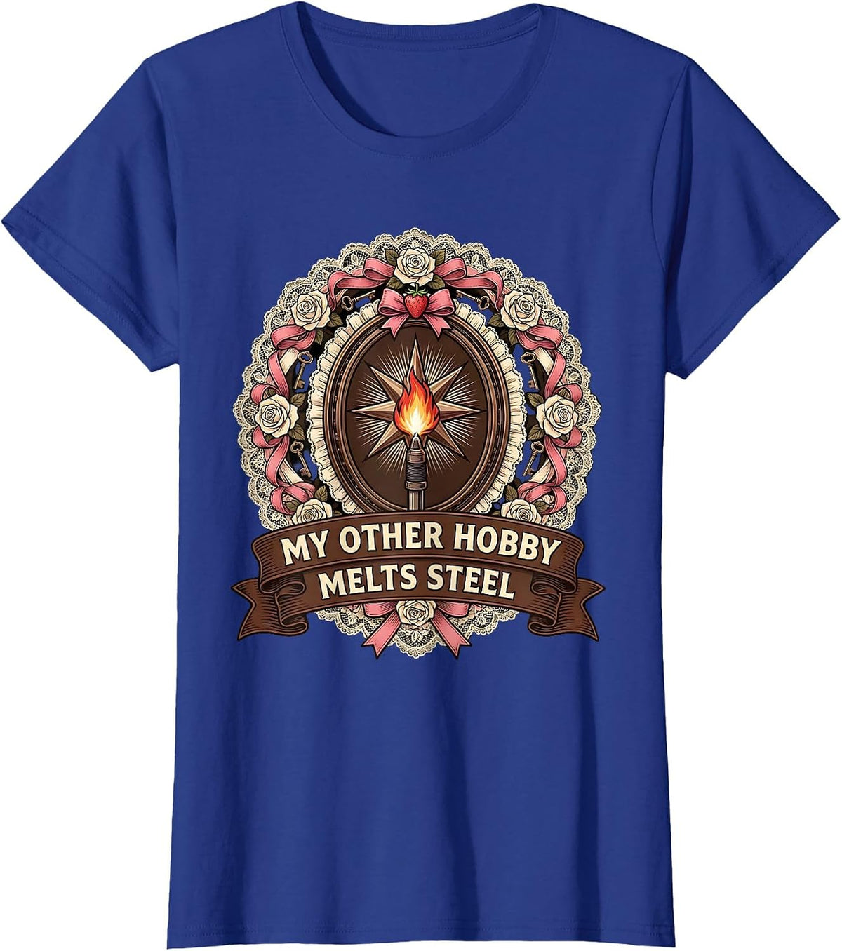 Women's My Other Hobby Melts Steel Welder Design T-Shirt - Royal Blue