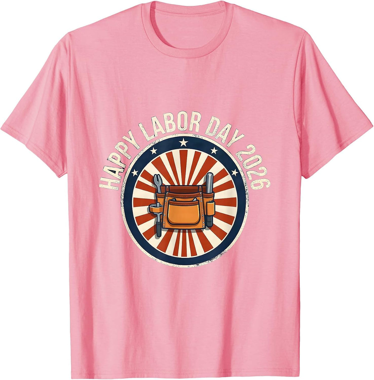 Men's Happy Labor Day 2026 Patriotic Union Worker Pride Gift T-Shirt - Pink