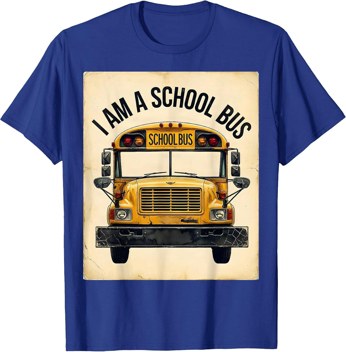 Men's I Am A School Bus Distressed Funny School Bus Driver T-Shirt - Royal Blue