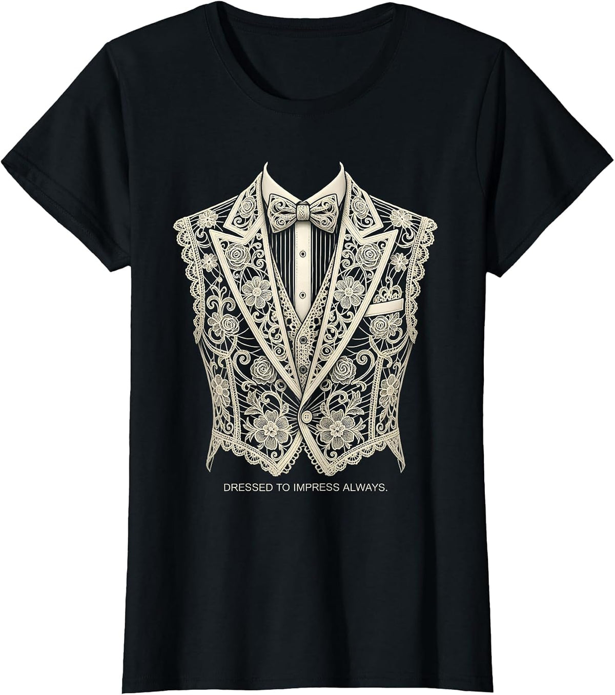 Women's Dressed to Impress Always Tuxedo Style Design T-Shirt - Black