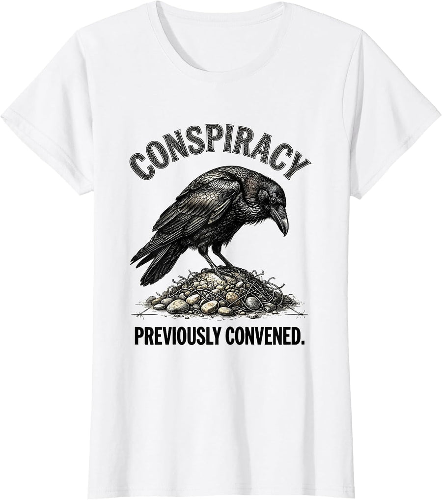 Women's Conspiracy Previously Convened Dark Humor Crow Raven T-Shirt - White