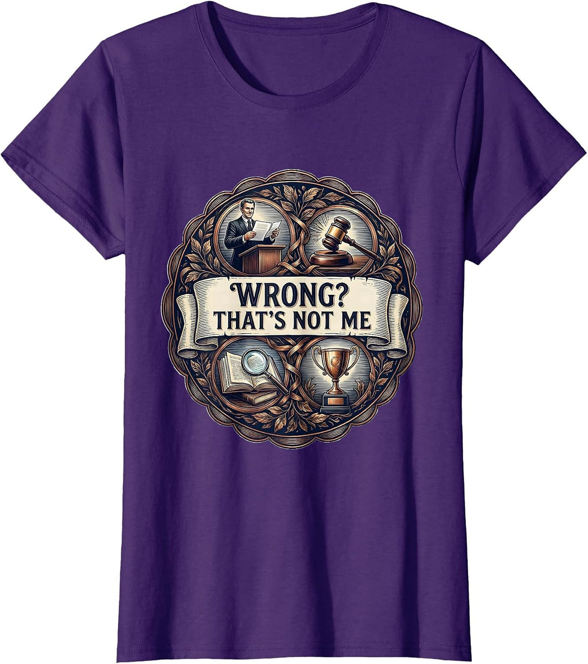 Women's Wrong? That's Not Me Bold Statement Design T-Shirt - Purple
