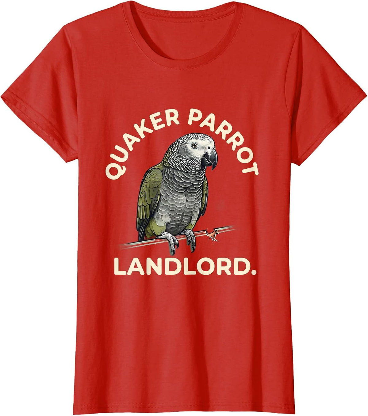 Quaker Parrot Landlord Funny Parakeet Bird Lover Gift T-Shirt - Red