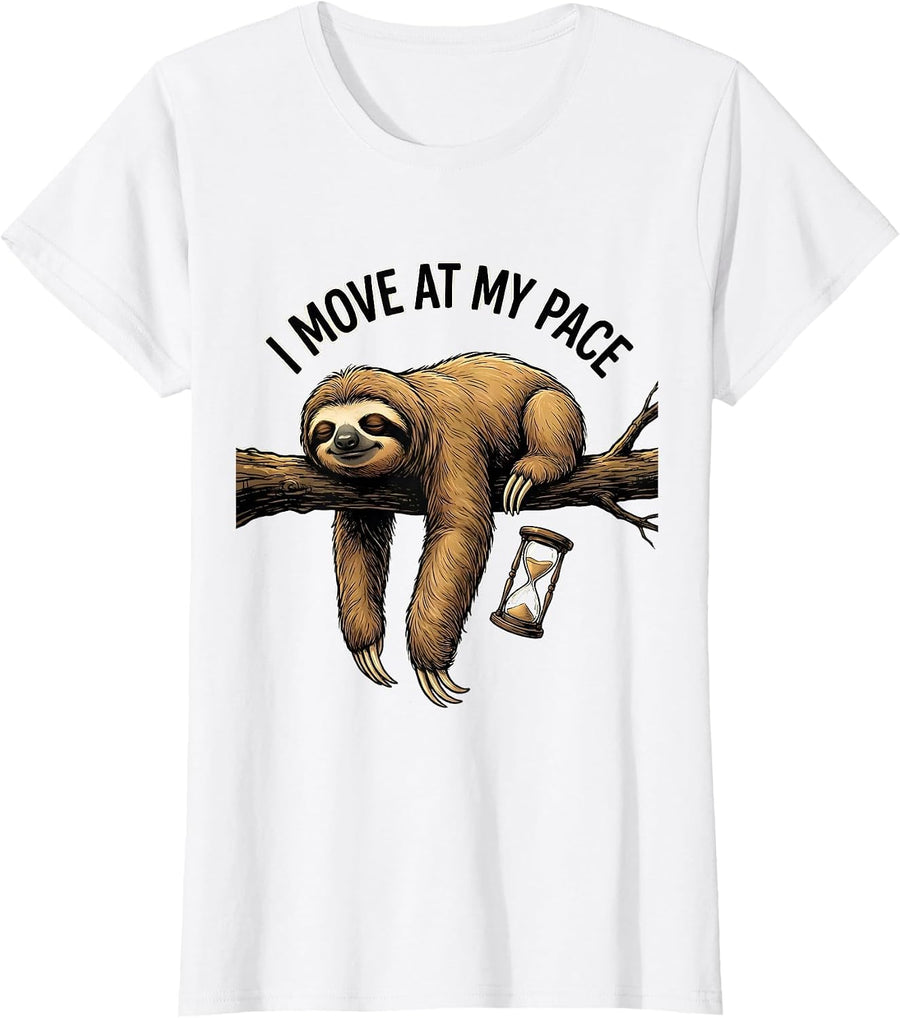 Women's I Move At My Pace Funny Sloth Lover Lazy Humor Gift T-Shirt - White