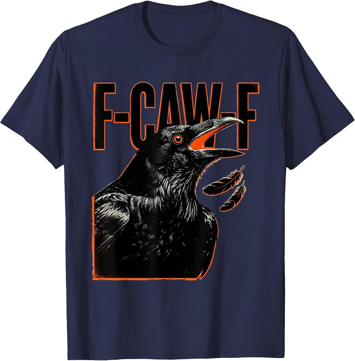 F-CAW-F Funny Crow Gothic Humor Dark Novelty T-Shirt - Navy Blue