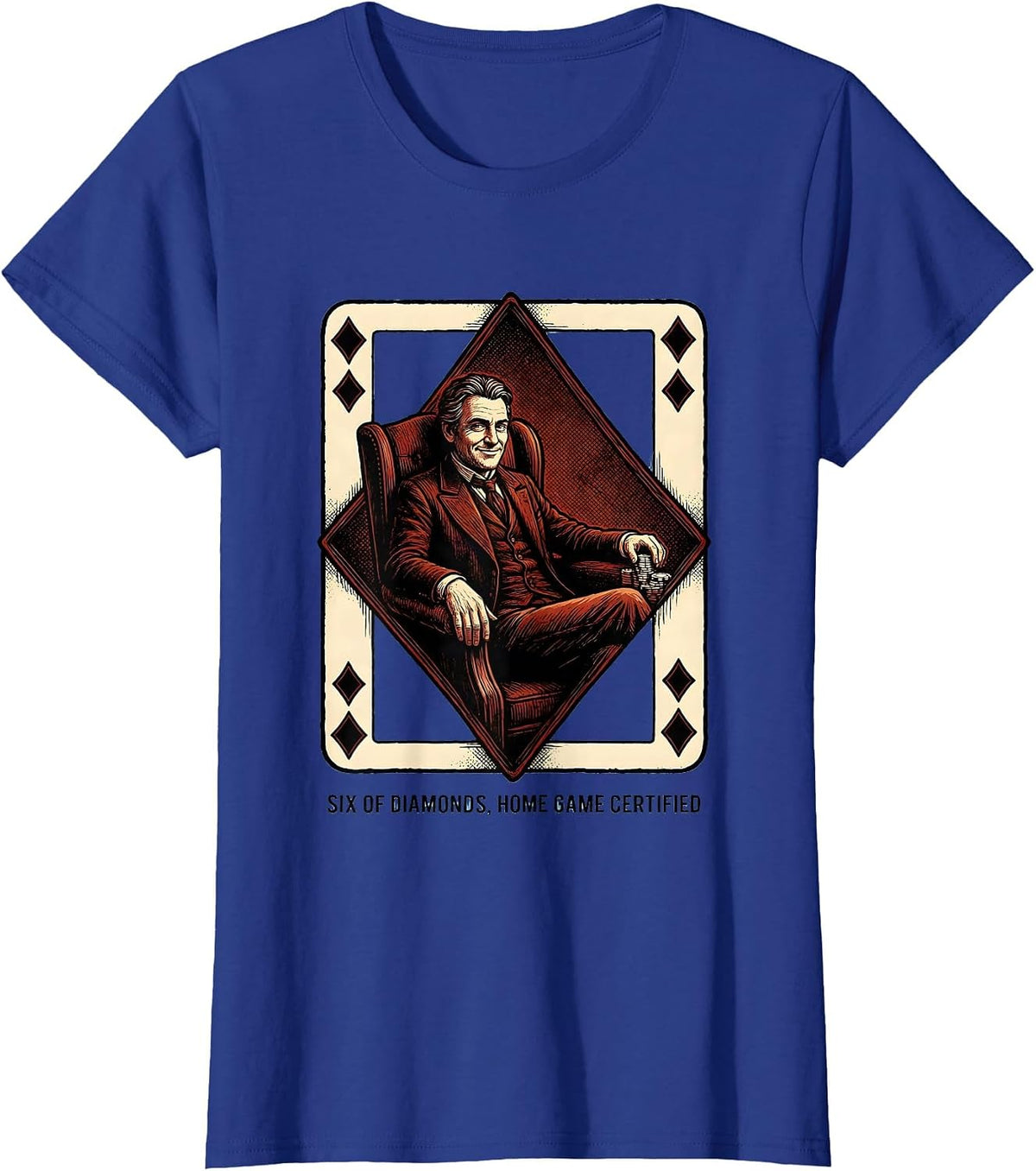 Women's Six of Diamonds Home Game Certified Funny Poker Player T-Shirt - Royal Blue