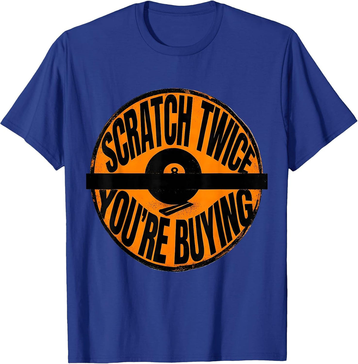 Scratch Twice You're Buying Funny Billiards Pool Player T-Shirt - Royal Blue