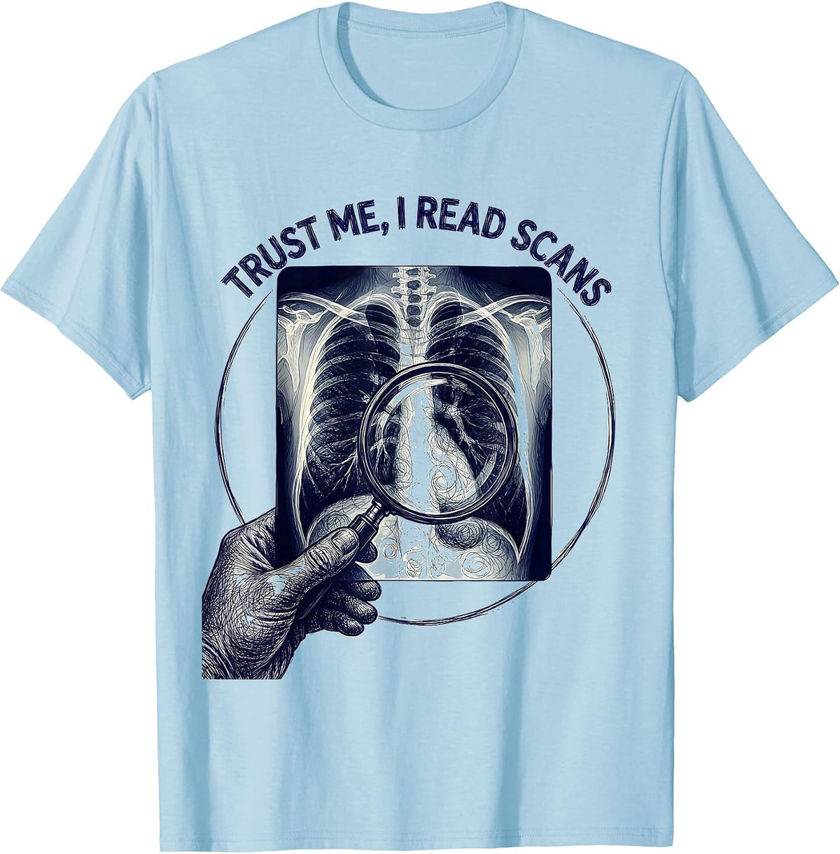 Men's Trust Me I Read Scans Radiology Design T-Shirt - Baby Blue