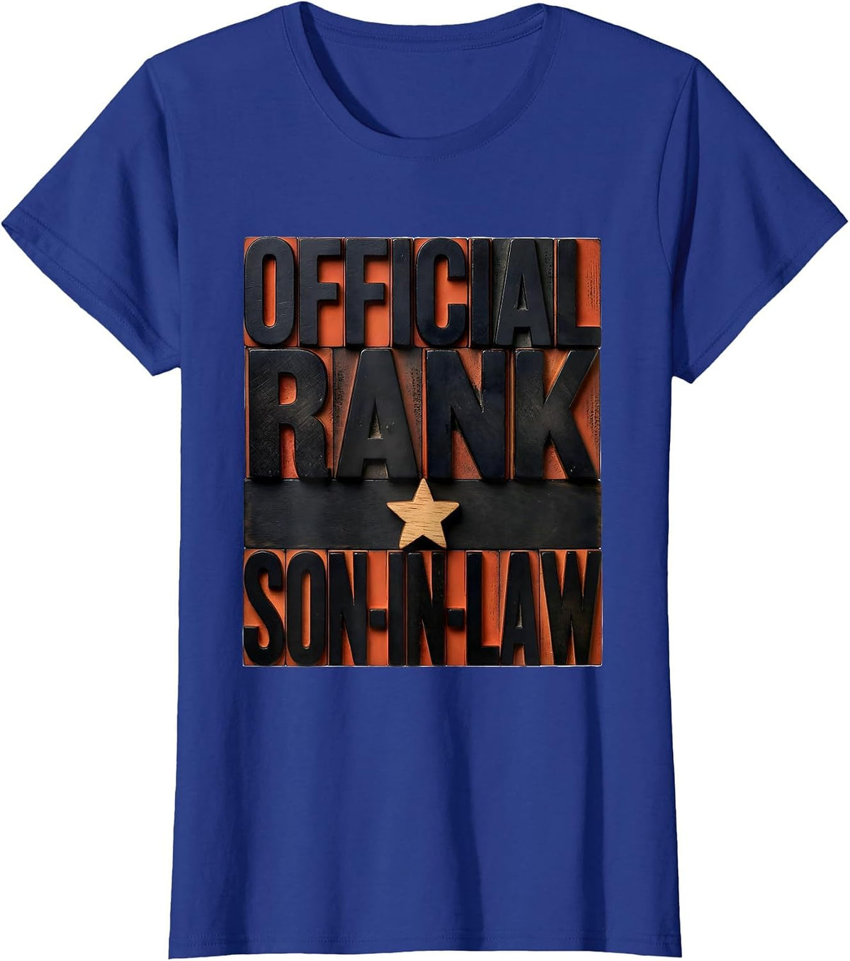 Women's Son-In-Law, Official Rank Funny Family Humor Gift for Dad T-Shirt - Royal Blue