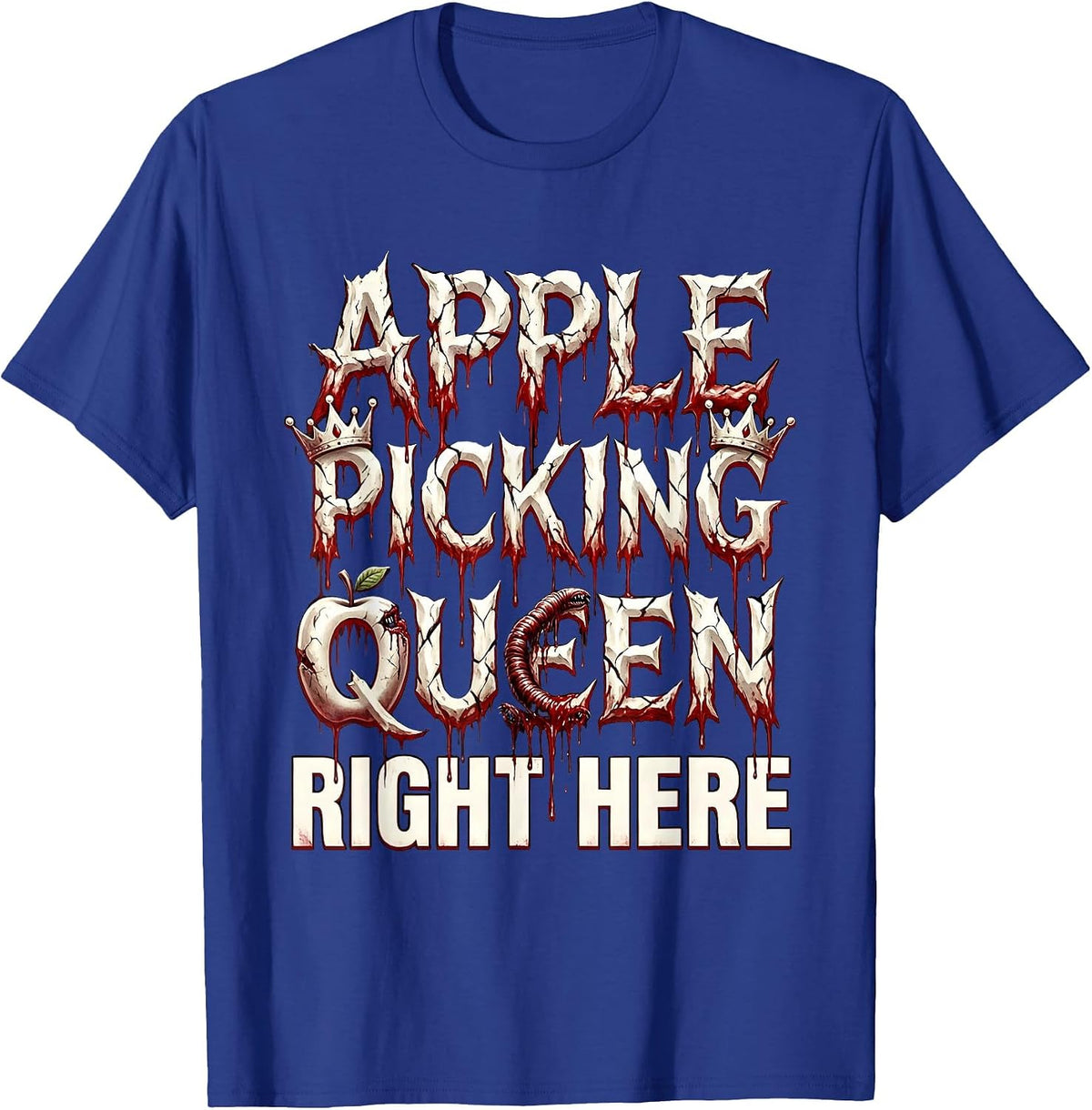 Apple Picking Queen Right Here Fall Design T-Shirt - Royal Blue
