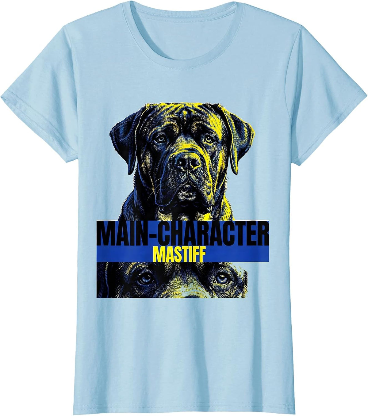 Main-Character Mastiff Funny Dog Owner Meme Humor T-Shirt - Baby Blue
