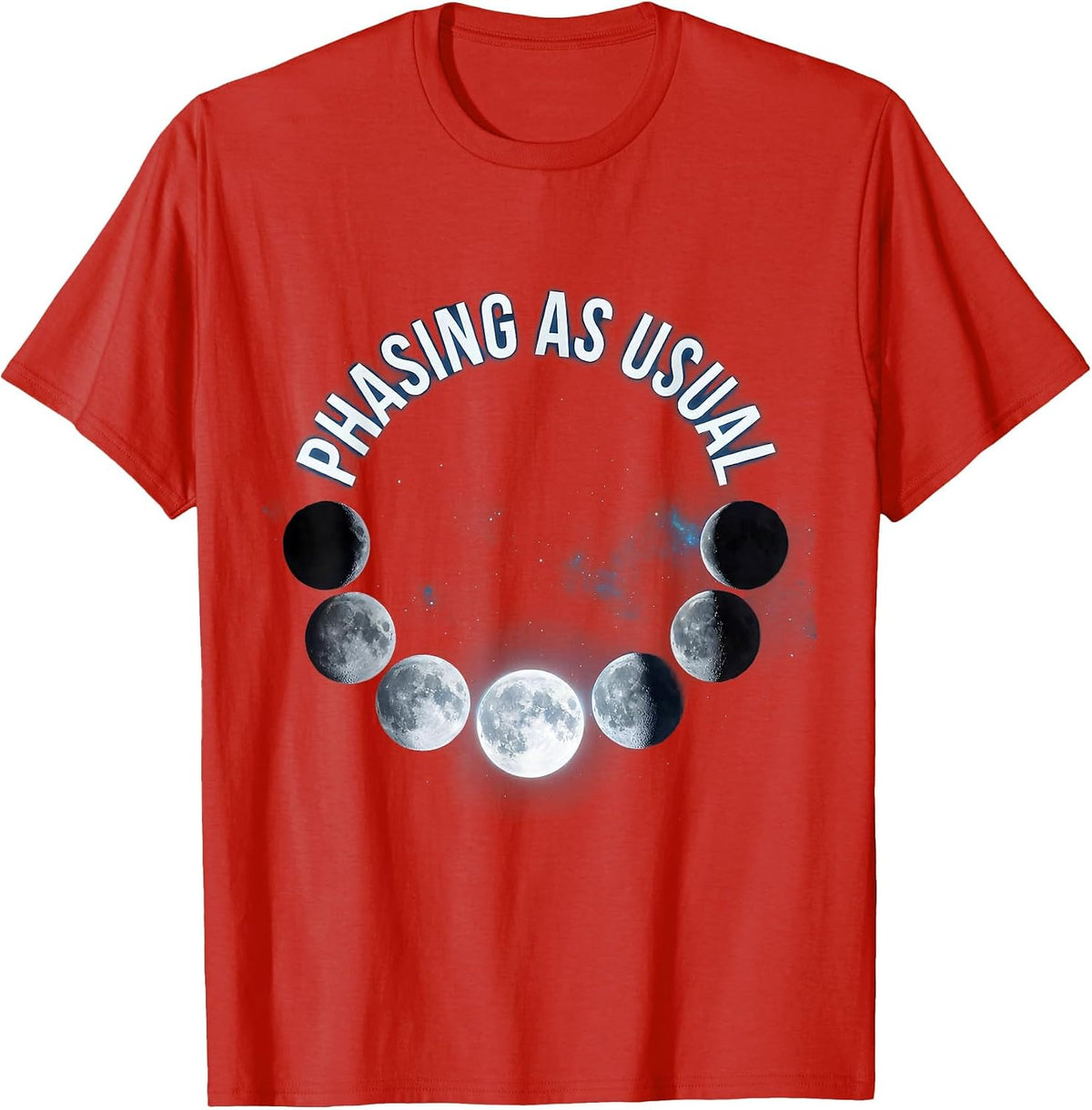 Men's Phasing As Usual Cosmic Lunar Cycle Astronomy Enthusiast T-Shirt - Red