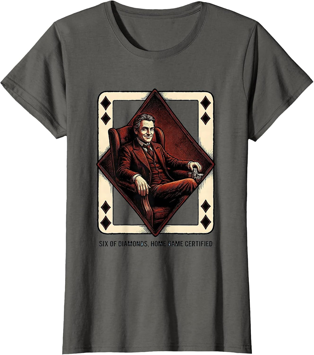 Women's Six of Diamonds Home Game Certified Funny Poker Player T-Shirt - Asphalt Grey