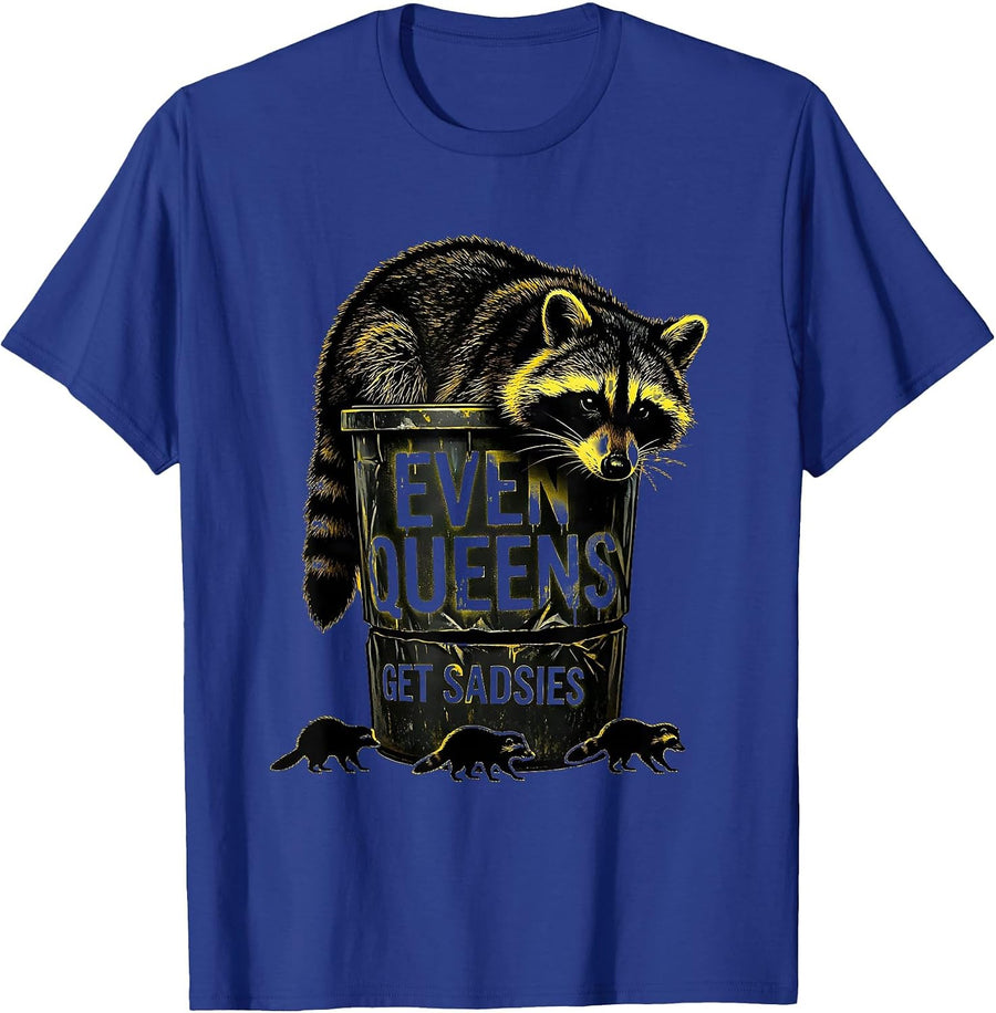 Even Queens Get Sadsies Funny Raccoon Meme Bootleg Graphic T-Shirt - Royal Blue