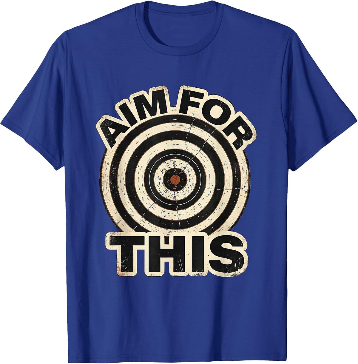 AIM FOR THIS Distressed Bullseye Target Archery Shooting T-Shirt - Royal Blue