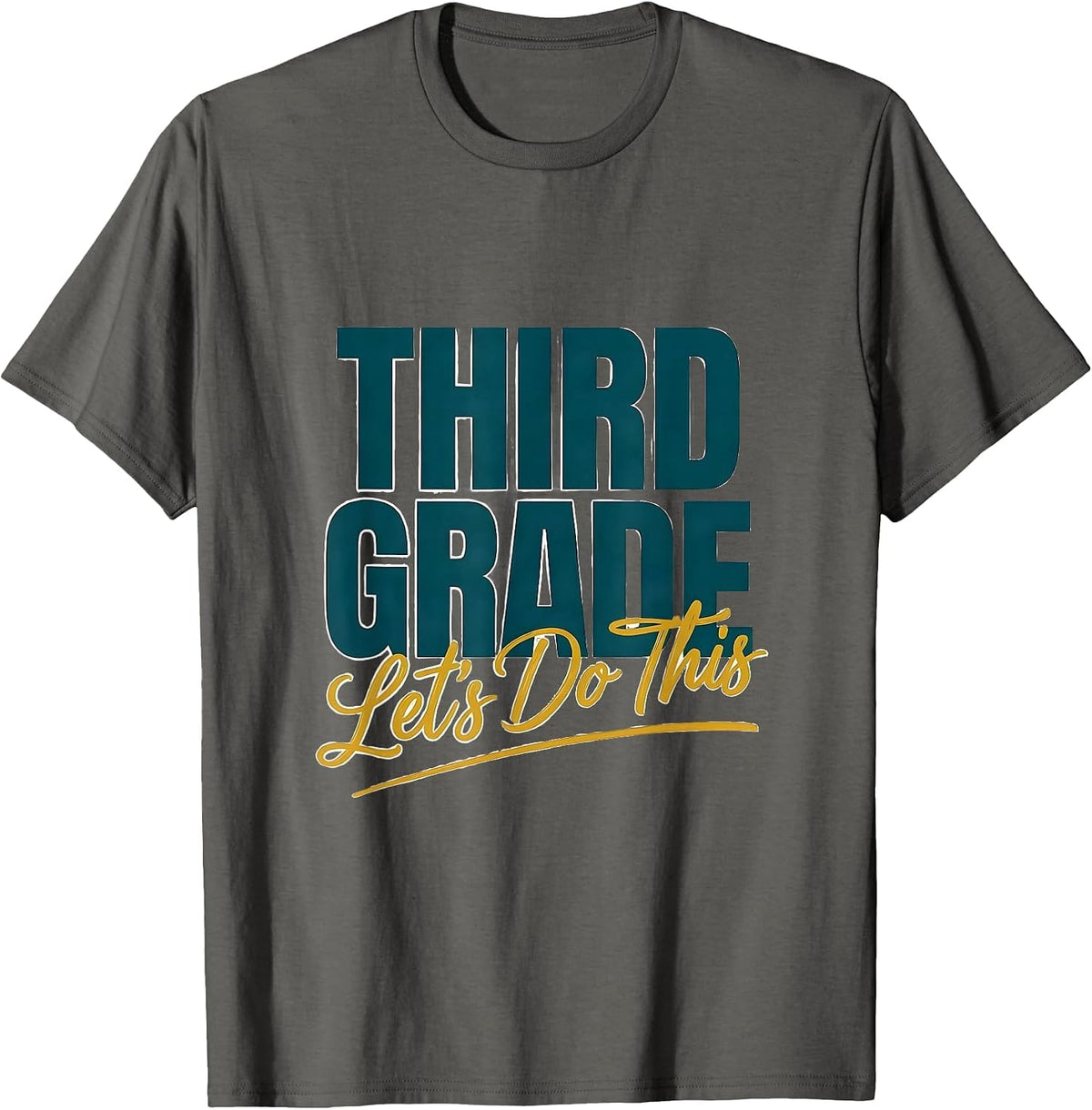 Men's Third Grade Let's Do This Funny Teacher Back To School Humor T-Shirt - Asphalt Grey