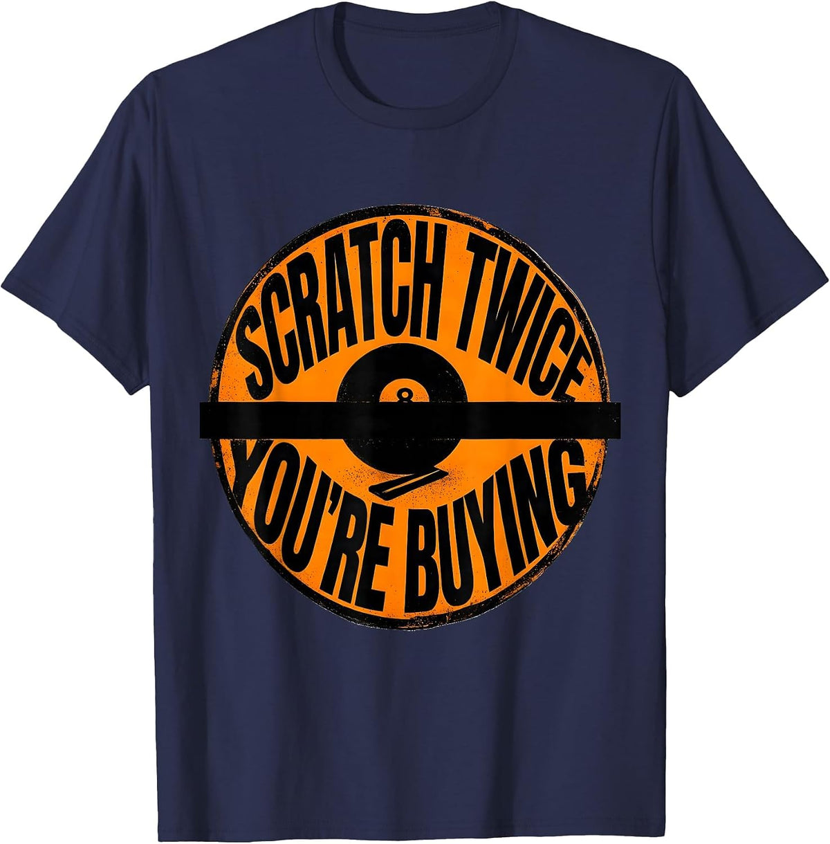 Scratch Twice You're Buying Funny Billiards Pool Player T-Shirt - Navy Blue