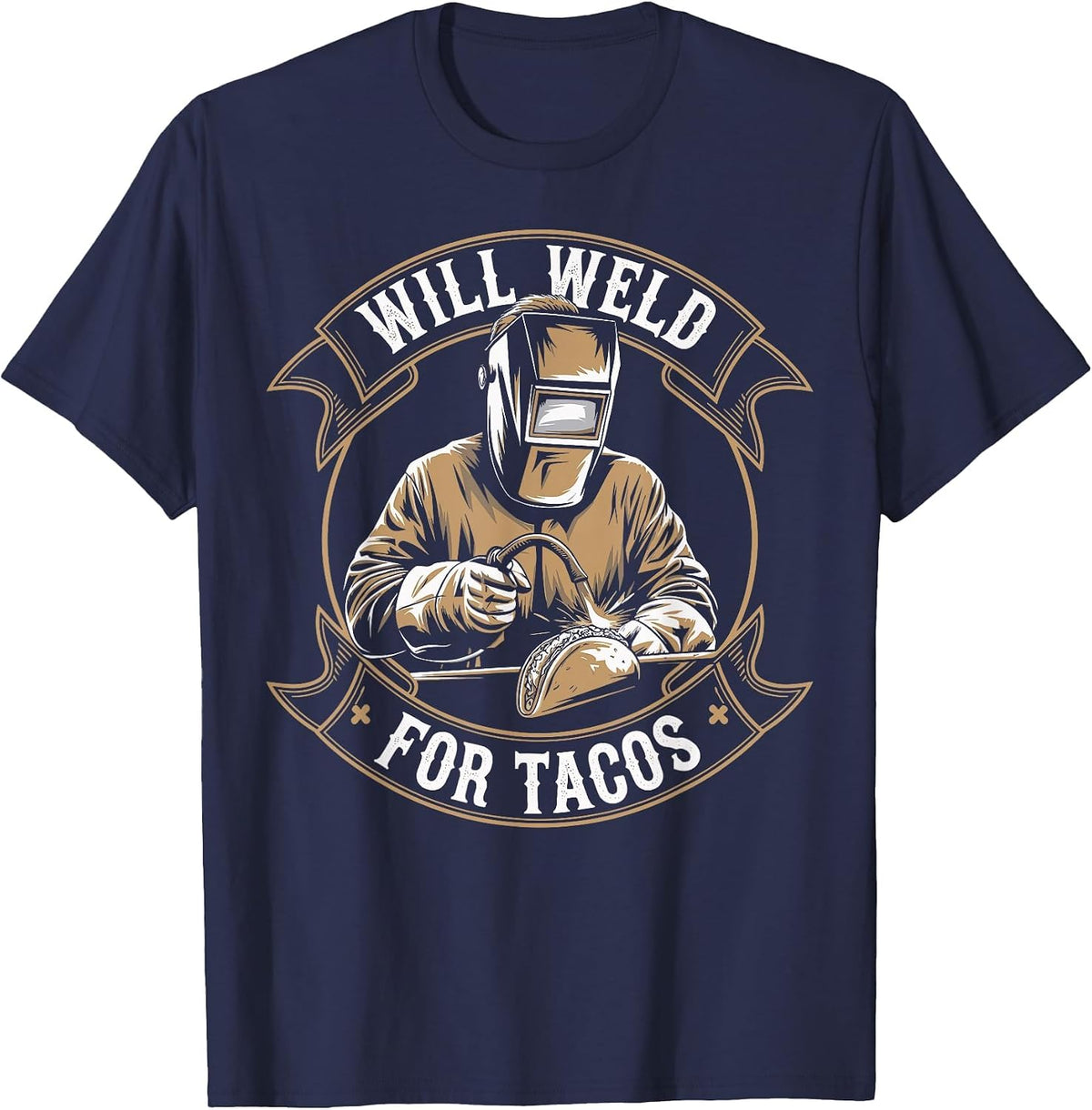 Will Weld for Tacos Welder Funny Welding T-Shirt - Navy Blue