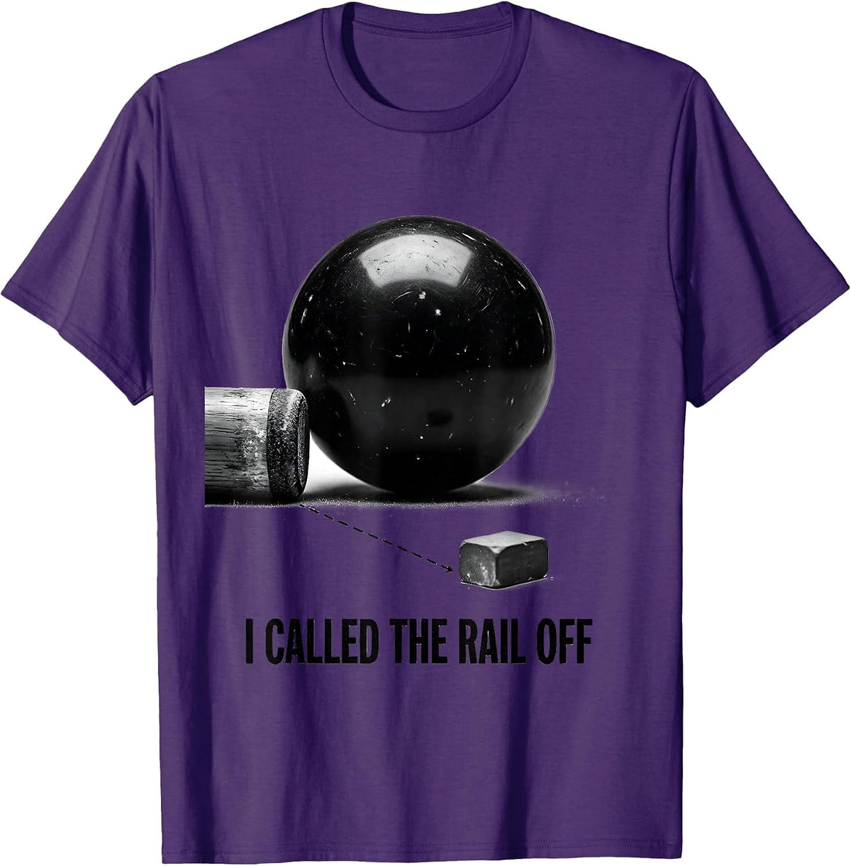 Men's I Called The Rail Off Funny Billiards Player Pool Humor T-Shirt - Purple