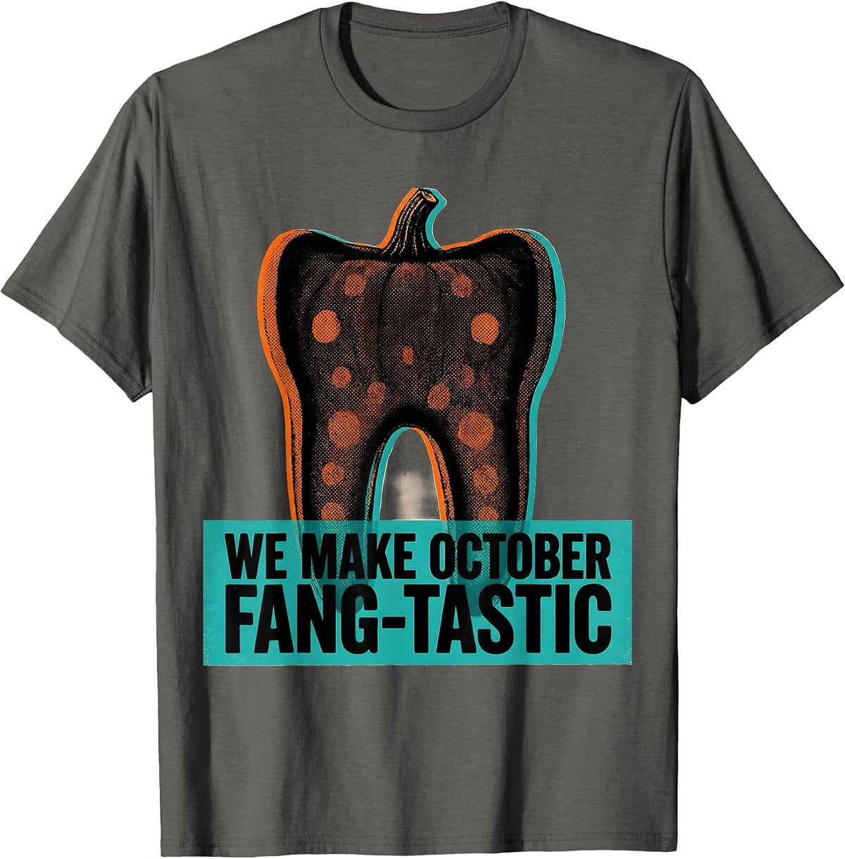 We Make October Fang-tastic Risograph Dental Squad Halloween T-Shirt - Asphalt Grey