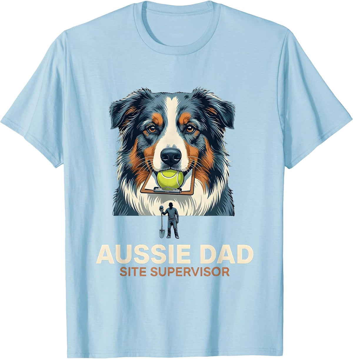Men's Aussie Dad Site Supervisor Funny Australian Shepherd Dog T-Shirt - Baby Blue