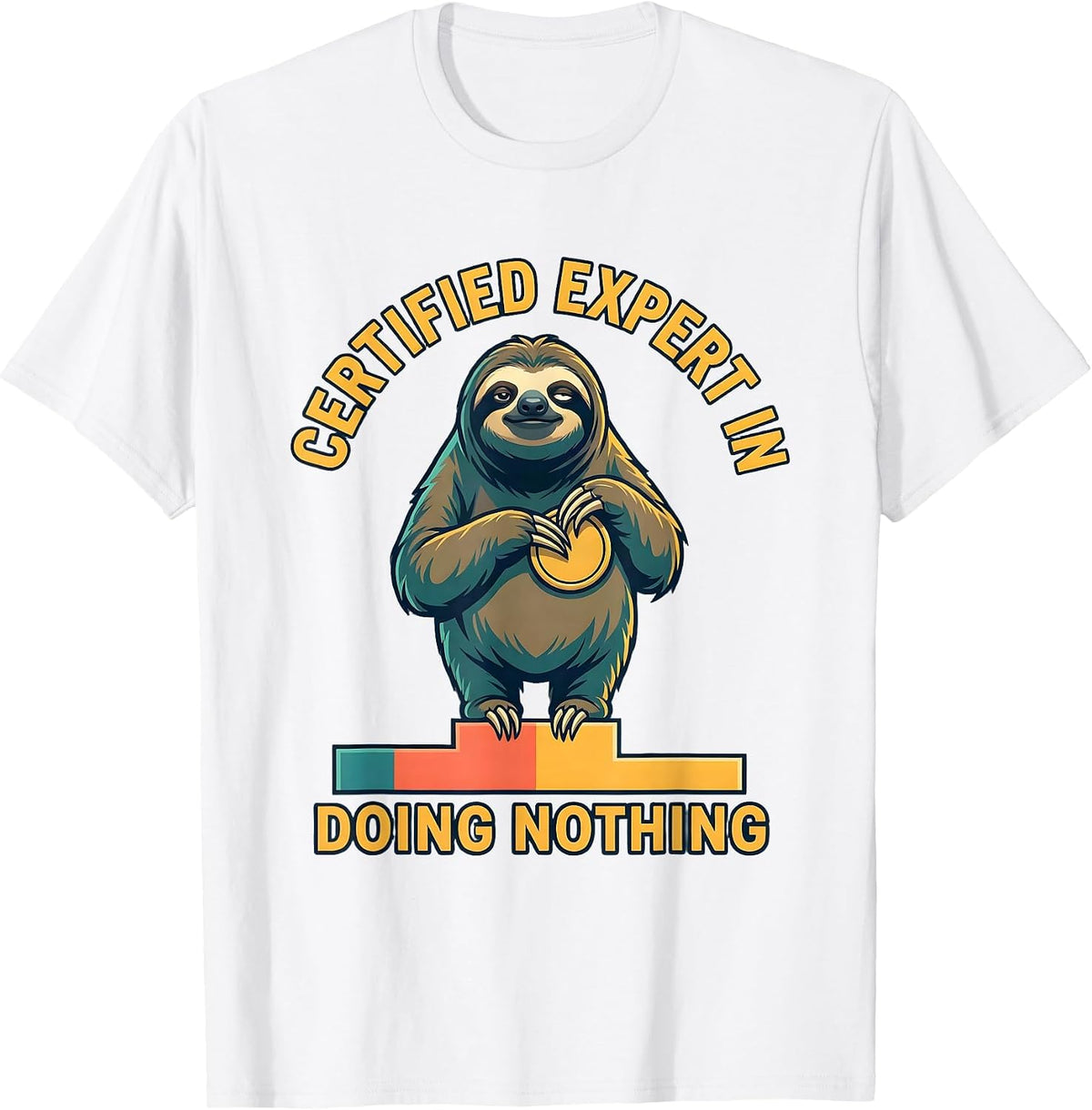 Men's Certified Expert In Doing Nothing Funny Sloth Novelty Animal T-Shirt - White