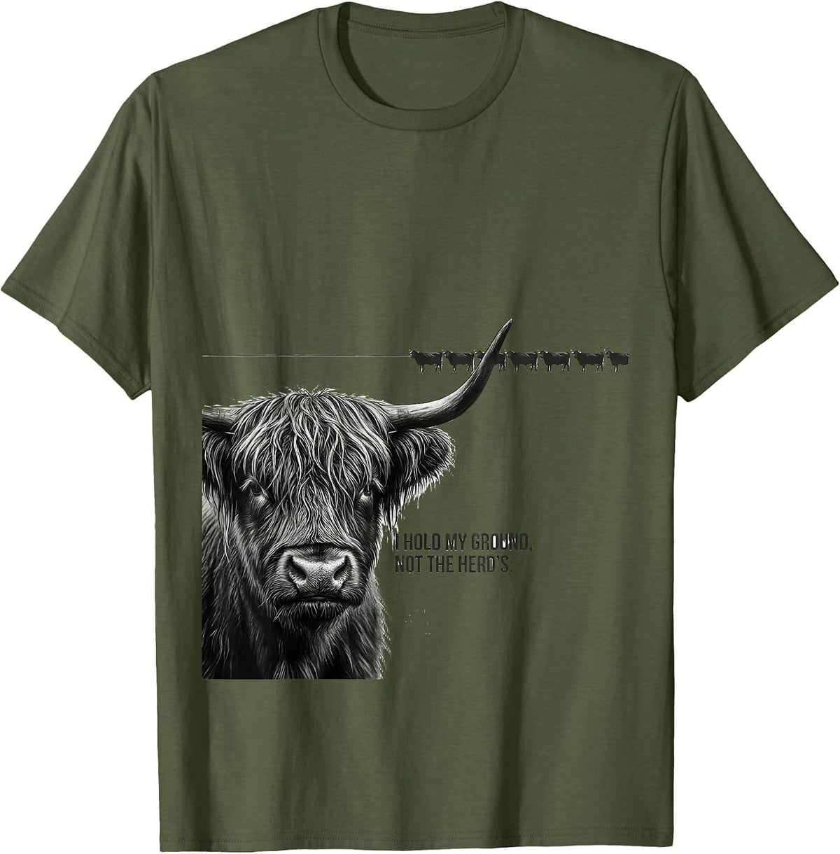 I Hold My Ground Not The Herd's Funny Highland Cow Farmer T-Shirt - Olive Green