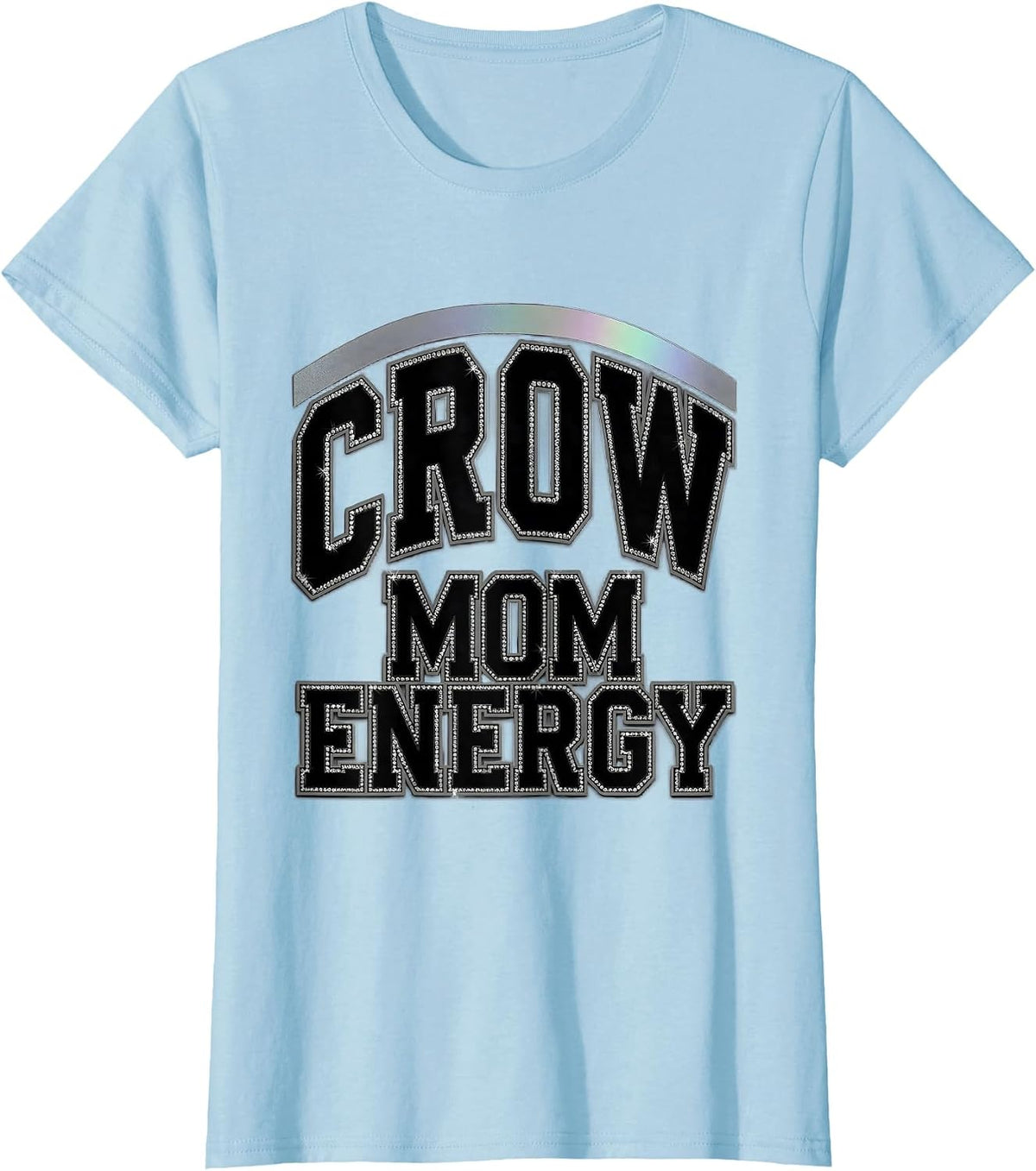 Crow Mom Energy Bold Graphic Design T-Shirt - Baby Blue