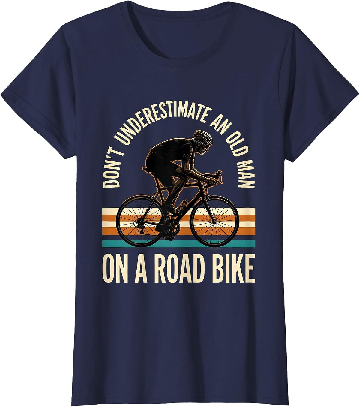 Women's Don't Underestimate An Old Man On A Road Bike Cyclist T-Shirt - Navy Blue