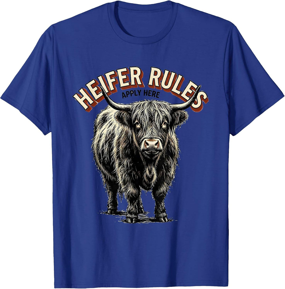 Heifer Rules Apply Here Funny Highland Cow Sassy Cute Humor T-Shirt - Royal Blue
