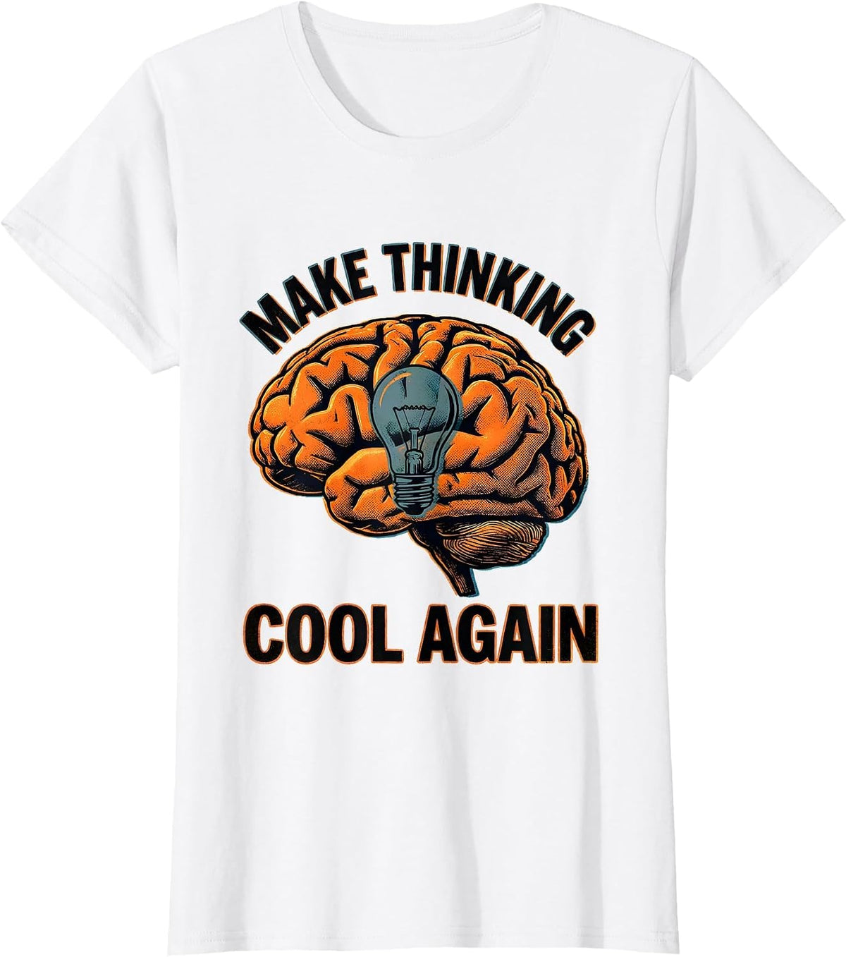 Women's Make Thinking Cool Again Graphic Design T-Shirt - White