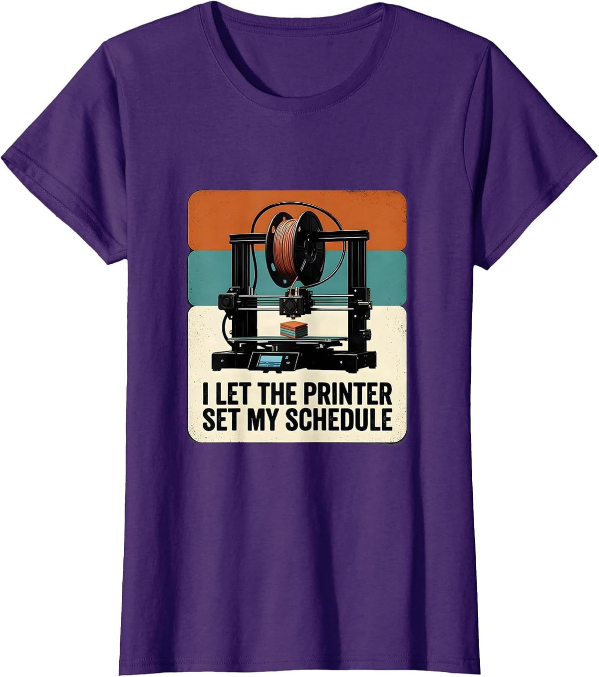 Women's I Let The Printer Set My Schedule Funny 3D Printer Gift T-Shirt - Purple