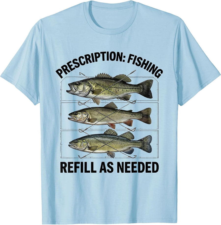 Men's Prescription: Fishing, Refill As Needed Funny Fisherman T-Shirt - Baby Blue