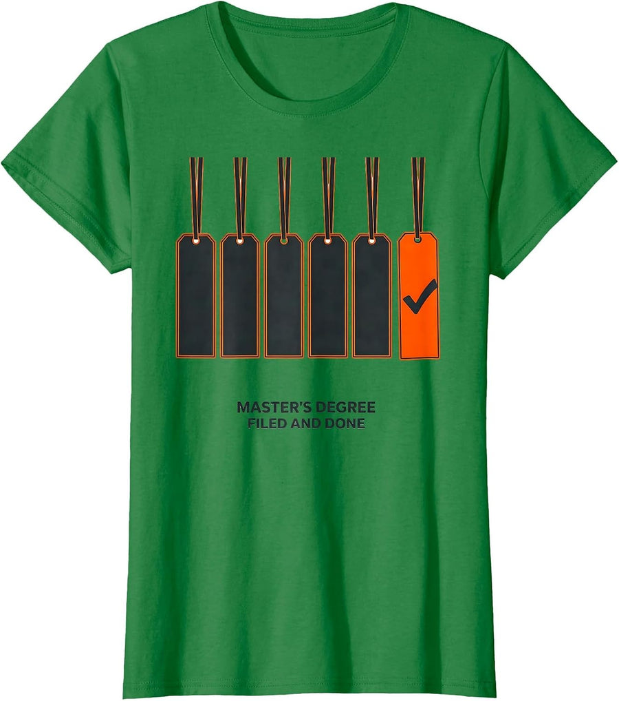 Women's Master's Degree, Filed And Done Funny Graduation Gift T-Shirt - Kelly Green