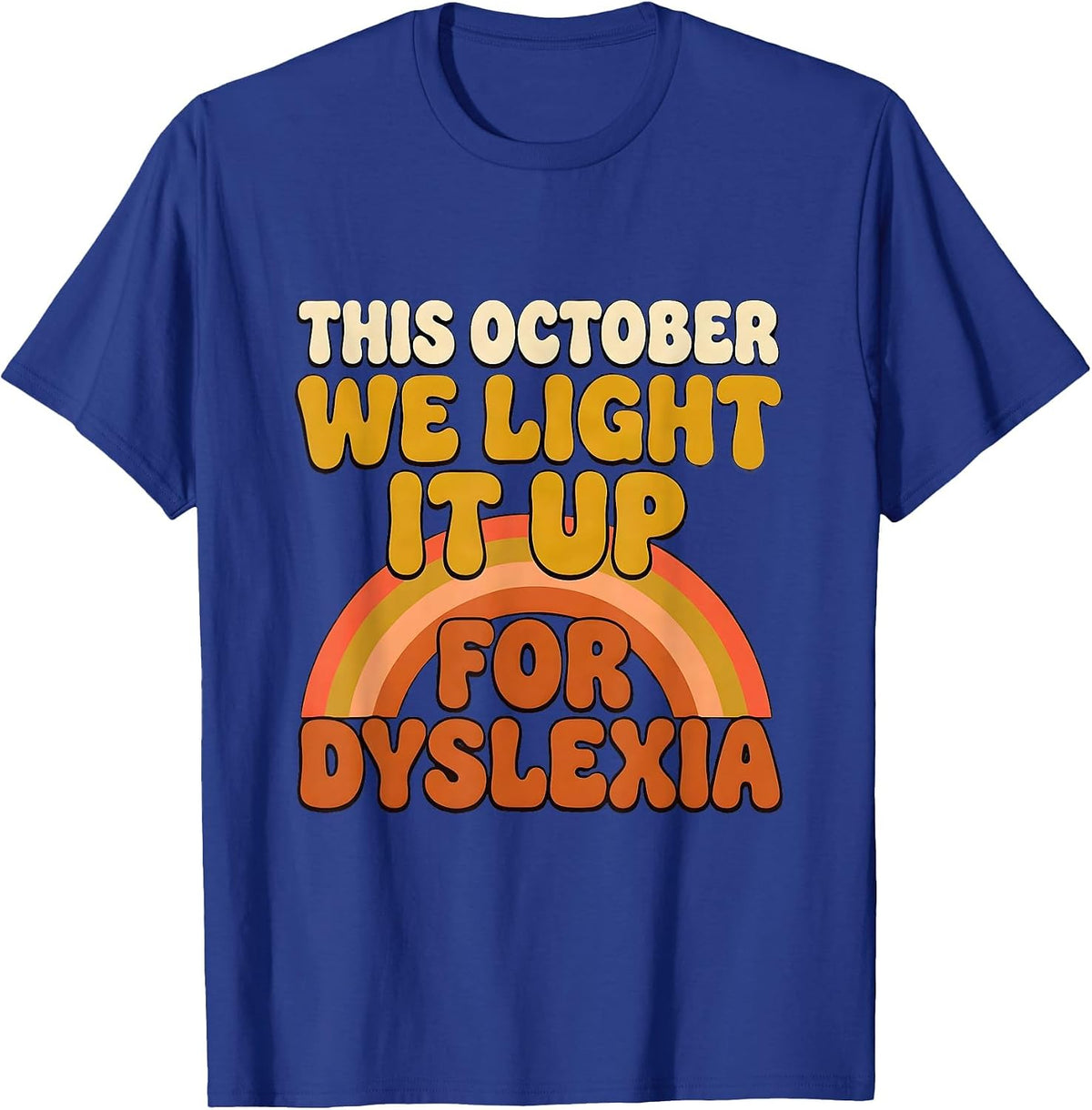 This October We Light It Up For Dyslexia Retro 70s T-Shirt - Royal Blue