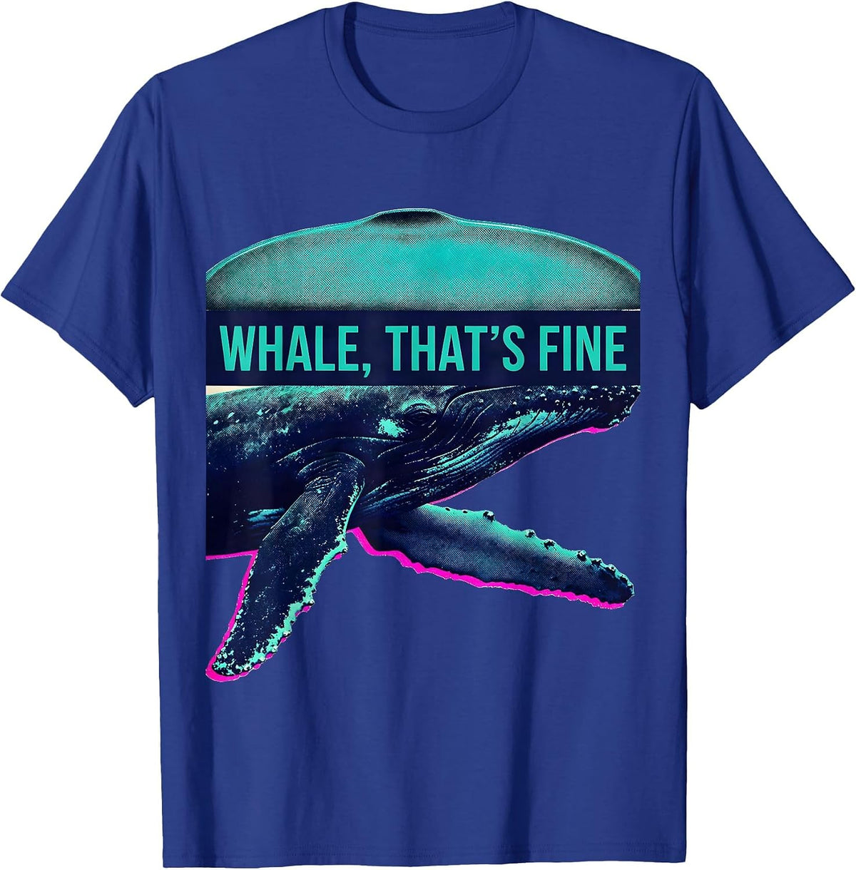 Whale Thats Fine Risograph Humor Ocean Animal Novelty T-Shirt - Royal Blue