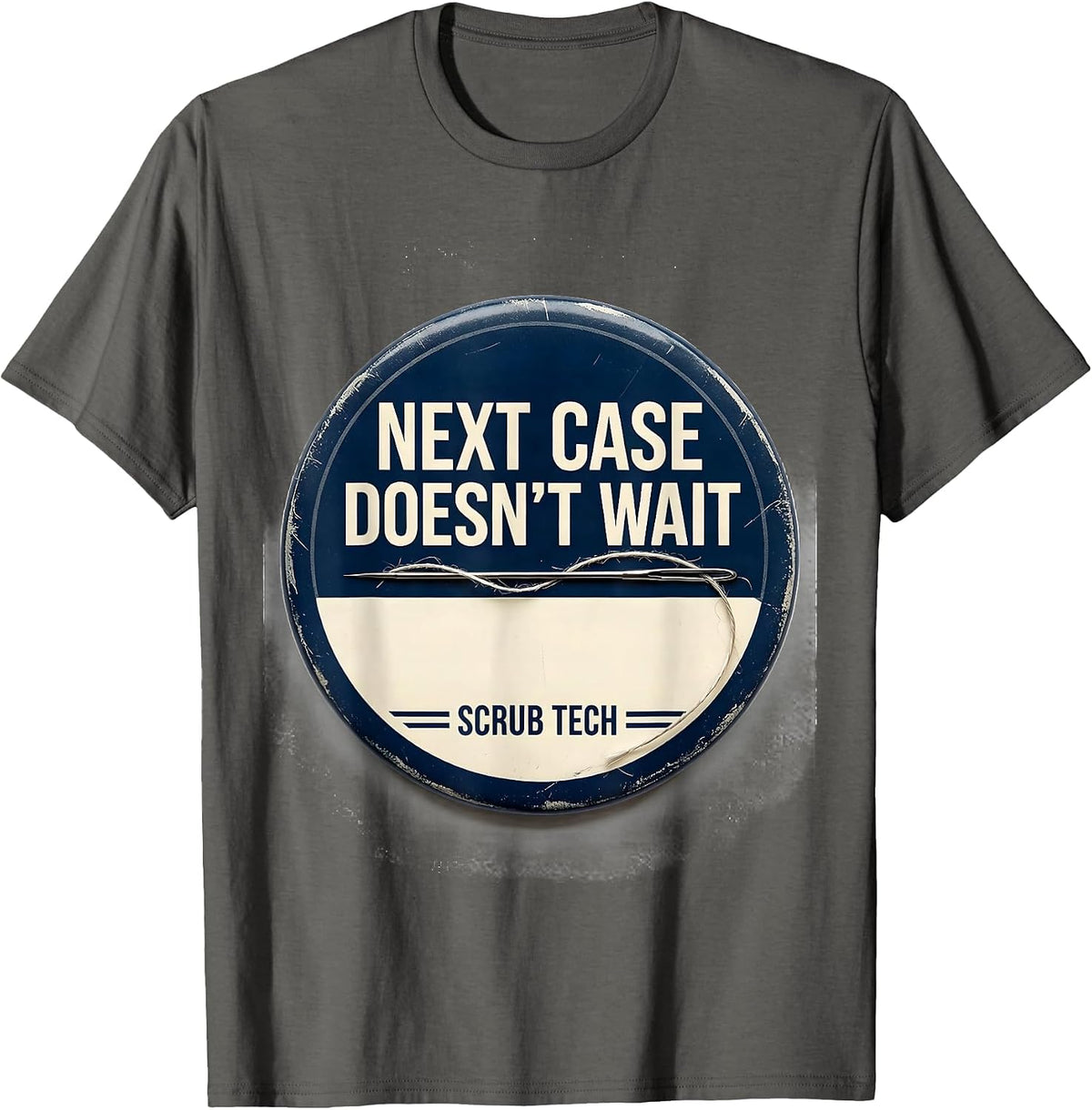 Men's Next Case Doesn't Wait Scrub Tech Surgical Technologist T-Shirt - Asphalt Grey